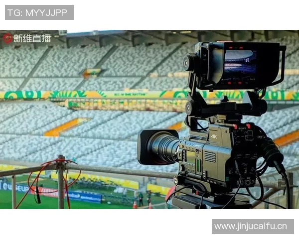 足球世界杯赛事直播技术的创新发展与应用趋势分析 足球世界杯赛事直播技术的创新发展与应用趋势分析